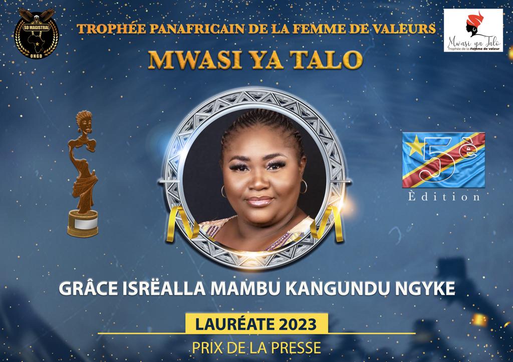 Trophée Mwasi ya Talo 5ième édition : Le prix de la « PRESSE » décerné à la journaliste Grâce Israëlla KANGUNDU Ngyke.
